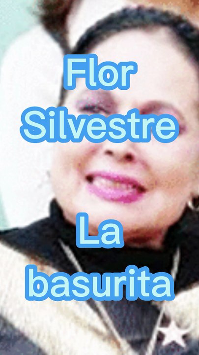 Flor Silvestre La basurita