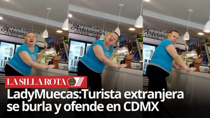 LadyMuecas: Turista extranjera causa escándalo en heladería de CDMX