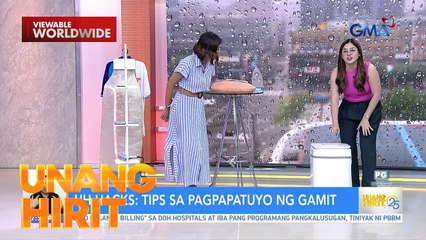 UH Hacks: Tips sa Pagpapatuyo ng Gamit | Unang Hirit