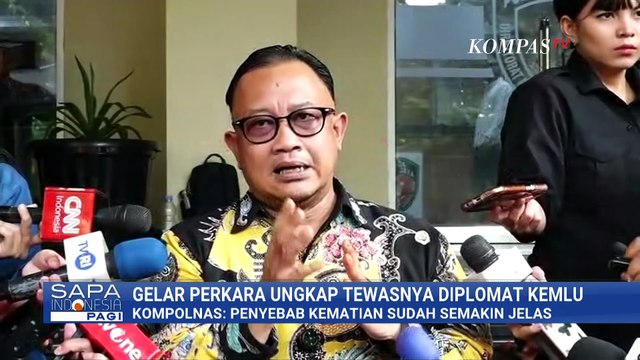 Bongkar Fakta Diplomat Kemlu Tewas Terlakban, Kompolnas: Penyebab Kematian Sudah Jelas! | SAPA PAGI