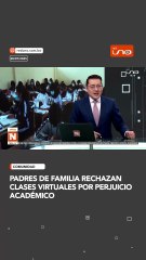 Padres de familia rechazan clases virtuales por perjuicio académico