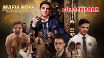 Mafia Boss Takes High School - Full