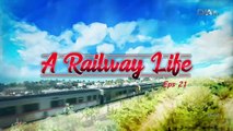 A Railway Life - Drama Kisah Nyata - Episode 21 (DAAI TV) 26/7/2025