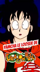 Yamcha le looser de Dragon Ball, tu en pense quoi ???