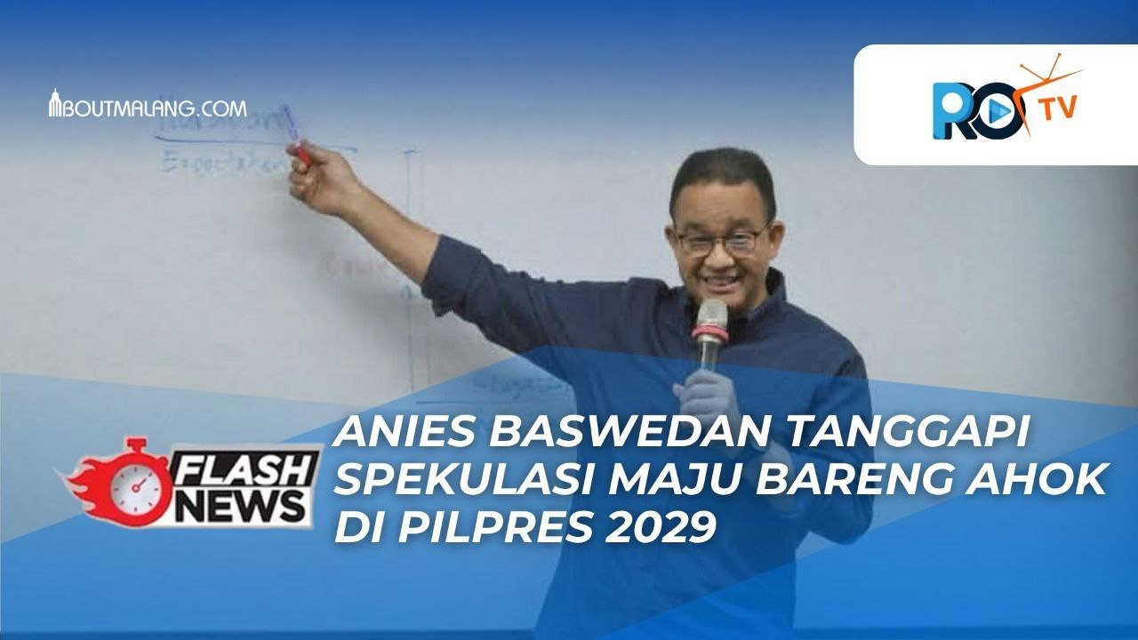 RESPONS ANIES BASWEDAN TERKAIT SPEKULASI MAJU BARENG AHOK DI PILPRES 2029