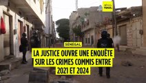 Sénégal : la justice ouvre une enquête sur les crimes commis entre 2021 et 2024
