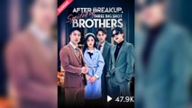 After Breakup, Spoiled By Three Big Shot Brothers (EngDubbed)