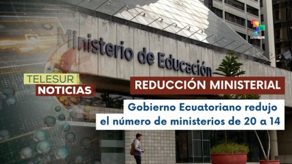 Reducción de ministerios en Ecuador