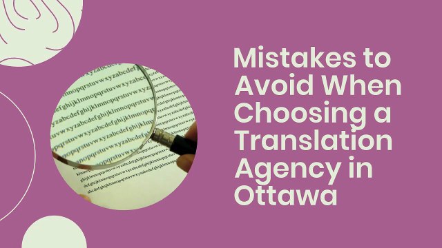 Mistakes to Avoid When Choosing a Translation Agency in Ottawa