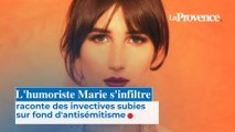 L'humoriste Marie s'infiltre raconte des invectives subies  sur fond d'antisémitisme