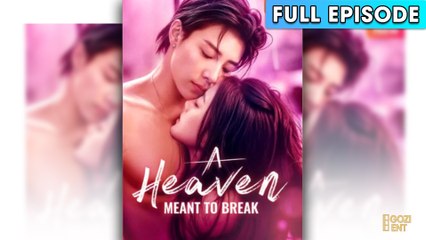 A Heaven Meant To Break [ SHORT DRAMA | FULL ]