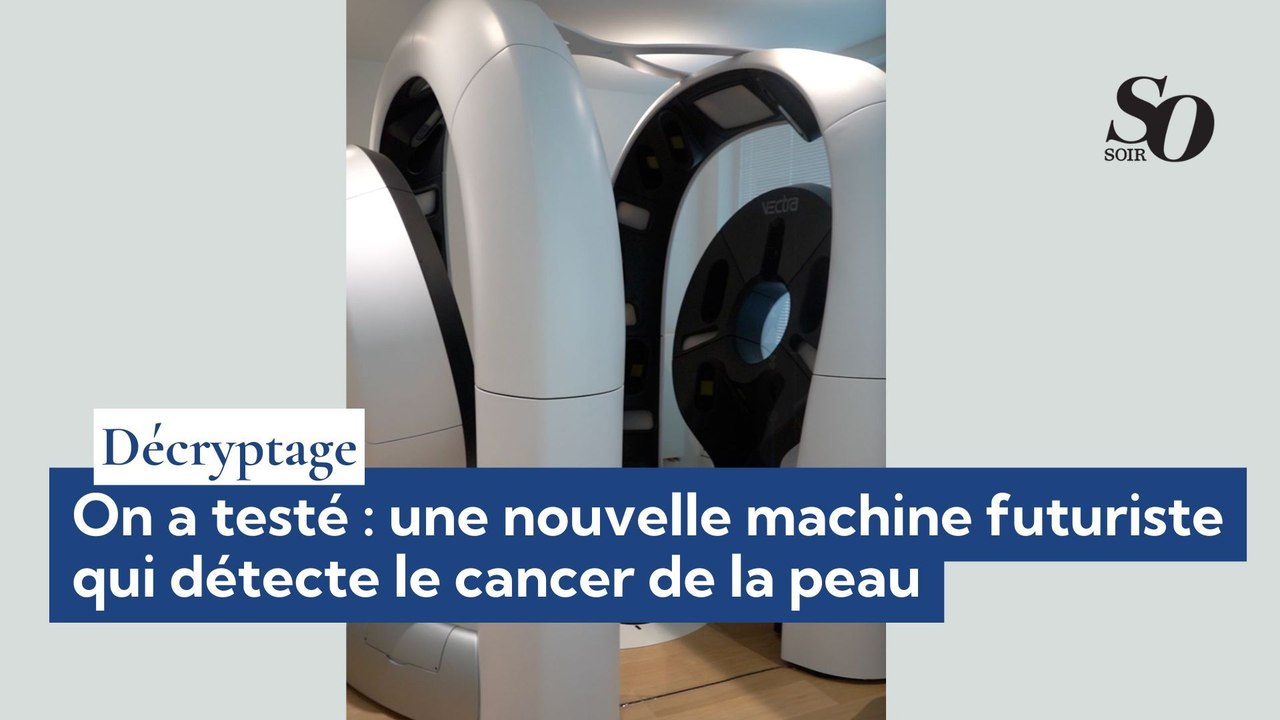 Décryptage : on a testé une nouvelle machine futuriste qui détecte le cancer de la peau