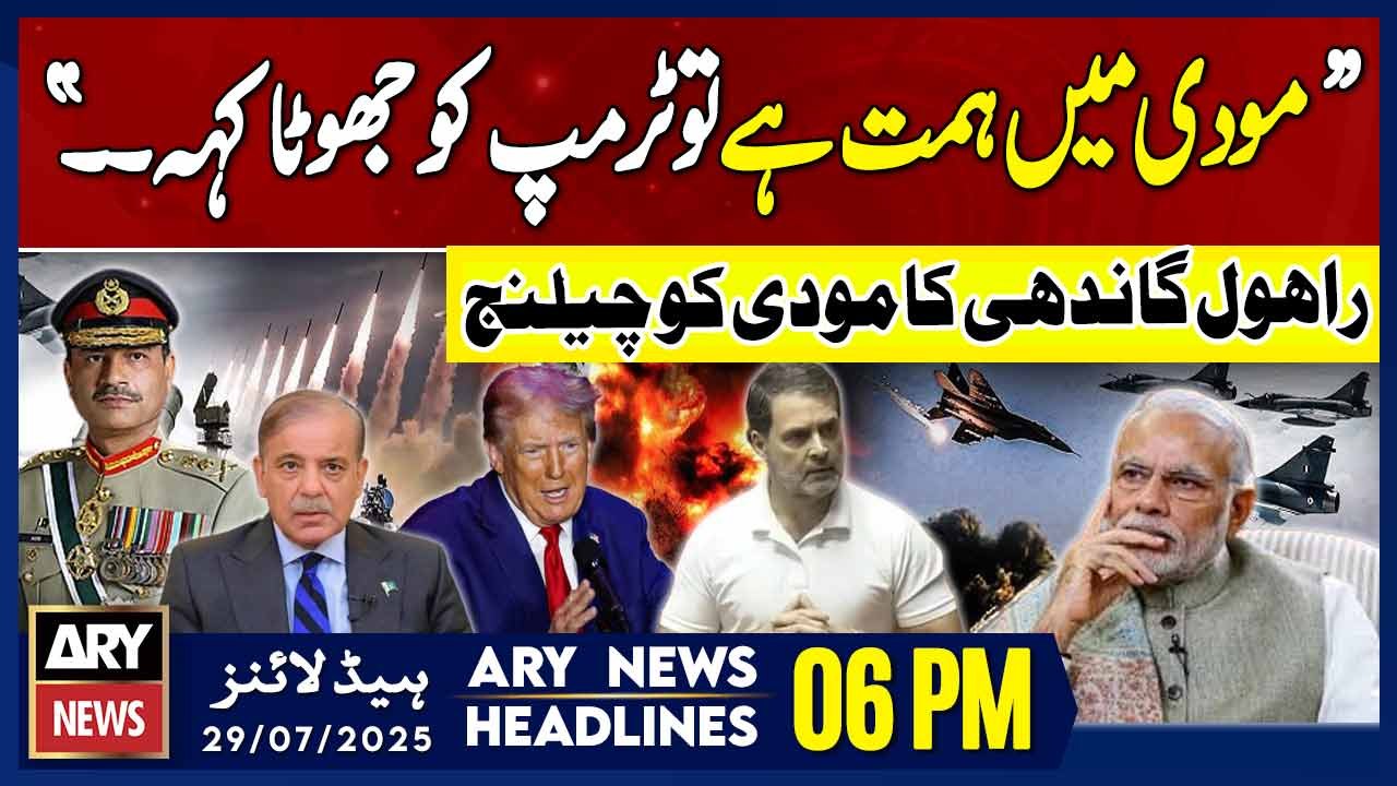 Rahul Gandhi challenges PM Modi | ARY News 6 PM Headlines | 29th July 2025