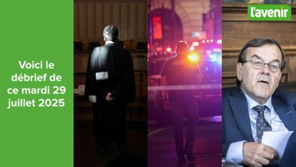 Le débrief du mardi 29 juillet 2025