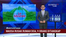 Detik-Detik Massa Rusak Rumah Doa di Padang, 9 Orang Ditangkap  | BERITA UTAMA