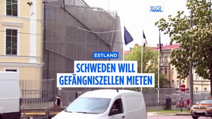 Estland will Gefängnisse an Schweden vermieten - Angst vor importierter Kriminalität