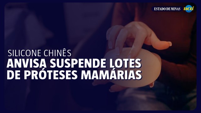 Anvisa proíbe importação e uso de novos lotes de prótese de silicone chinesa