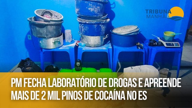 PM fecha laboratório de drogas e apreende mais de 2 mil pinos de cocaína no ES