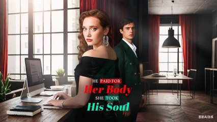 He Paid For Her Body, She Took His Soul - Full HD Movie