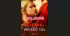 Kisses Lies & Broken Ties/ Sleeping With My Fake Sister - Full Movie