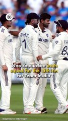 Name your playing XI for India in the fifth and final Test.