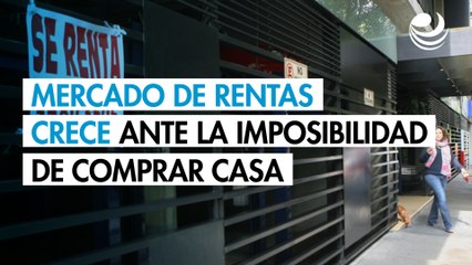 Mercado de rentas crece ante la imposibilidad de comprar casa en México