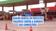 Quatro mortos e centenas de detidos em protestos violentos contra o aumento dos combustíveis em Angola