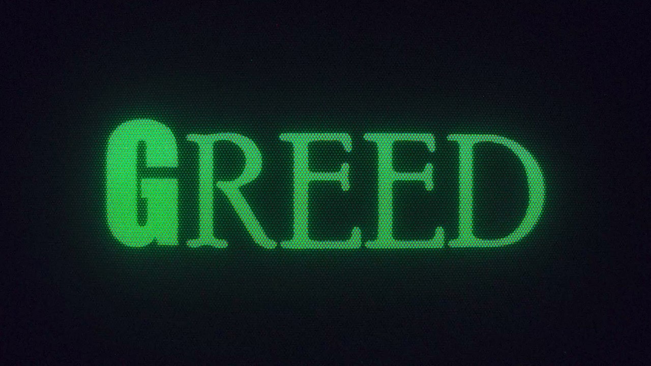 Greed