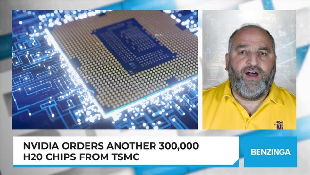 Nvidia Orders Another 300,000 H20 Chips From TSMC
