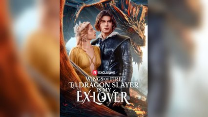 Wings Of Fire: The Dragon Slayer Is My Ex-Lover