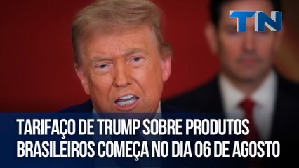 Tarifaço de Trump sobre produtos brasileiros começa no dia 06 de agosto