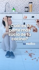 ¿Cuál es la parte más sucia de la cocina y que seguro NO limpias?