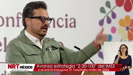 Avanza estrategia ‘2-30-100’ del IMSS; se prevé inaugurar 31 hospitales antes de 2026