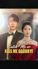 Catch Me or Kiss Me Goodbye – Full Movie (2025)