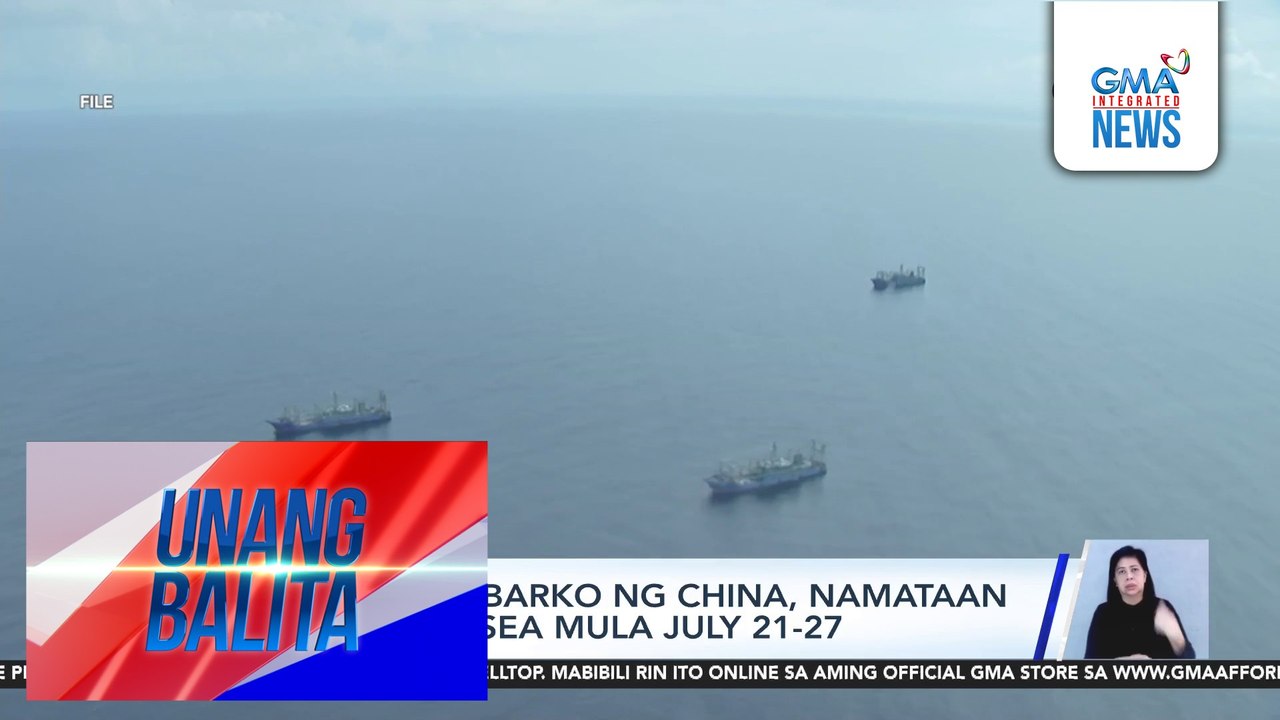 PHL Navy – 23 barko ng China, namataan sa West PHL Sea mula July 21-27 | Unang Balita