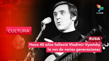 25 de julio de 1980 día en que murió Vladímir Vysotsky CULTURA EDICIÓN CENTRAL 29-07-2025