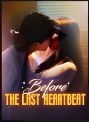 BEFORE THE LAST HEARTBEAT- Drama FULL MOVIES ENGLISH SUB