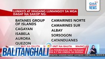 PHIVOLCS, nagbabala sa posibilidad ng tsunami kasunod ng magnitude 8.7 na lindol sa Russia | Balitanghali
