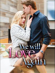 We Will Love Again Full Movie Cast, Characters & Story - ReelShort Fandom
