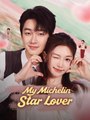 My Michelin-Star Lover Movie Watch Online | ReelShort