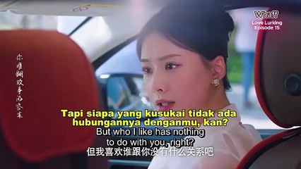 Love Lurking - Episode 15 [Sub Indo] [Multi Sub] [Drama China]