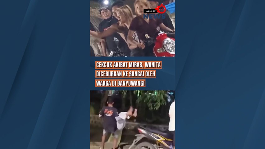 Cekcok Akibat Miras, Wanita Diceburkan ke Sungai oleh Warga di Banyuwangi