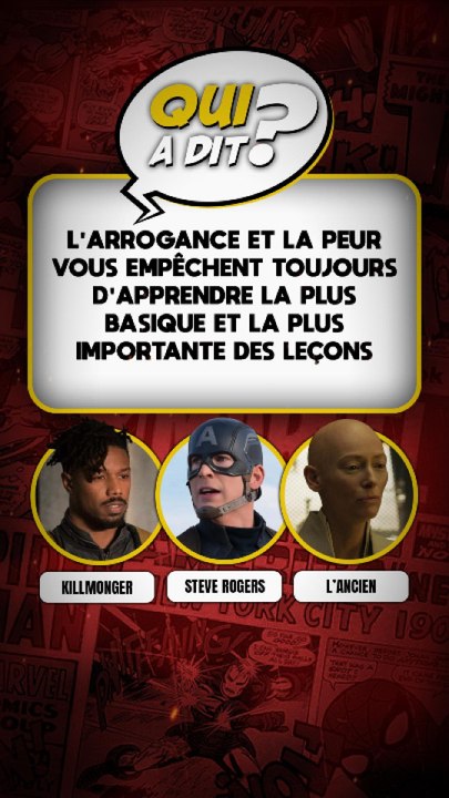 DEVINE QUI A DIT... "L'arrogance et la peur vous empêchent toujours d'apprendre la plus basique et la plus importante des leçons"