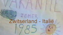 Vakantie Zwitserland-Italië 1985