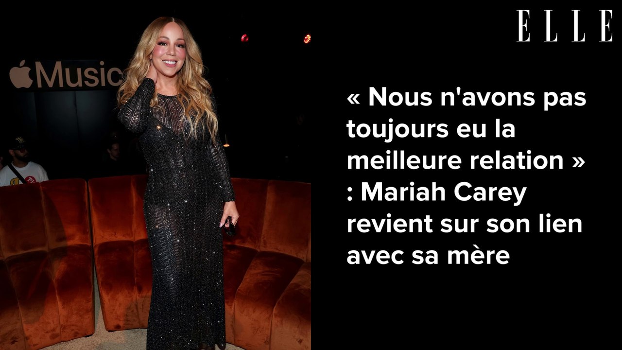 « Nous n'avons pas toujours eu la meilleure relation » : Mariah Carey revient sur son lien avec sa mère