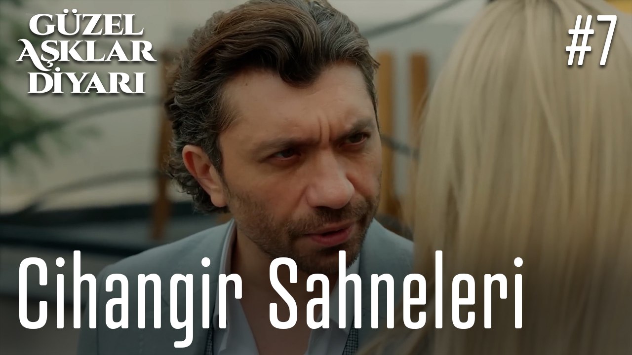 Cihangir Sahneleri - Güzel Aşklar Diyarı