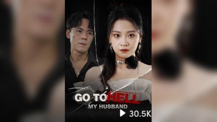 Go To Hell My Husband