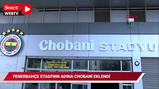 Fenerbahçe Stadı'nın adı Chobani Stadyumu Fenerbahçe Şükrü Saracoğlu Spor Kompleksi olarak değiştirildi