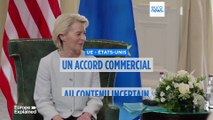 Cinq choses que nous ne savons pas encore sur l'accord commercial entre l'UE et les États-Unis
