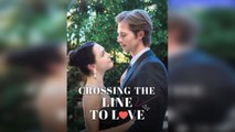Crossing The Line To Love [ SHORT DRAMA WITH HIGH QUALITY 2025 ]